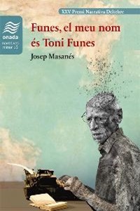 «Funes, el meu nom és Toni Funes»